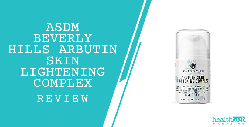 ASDM Beverly Hills Arbutin Skin Lightening Complex Review &ndash; Brightening Serum for Dark Spots & Uneven Skin Tone