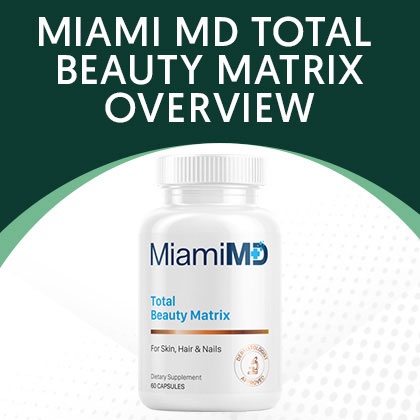 Miami MD Total Beauty Matrix