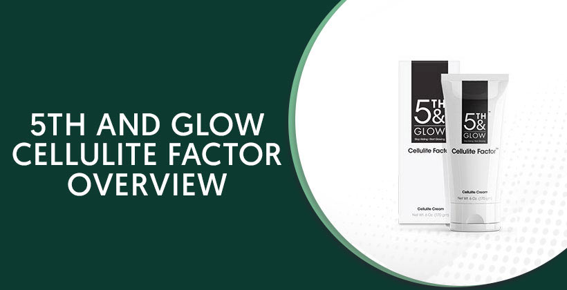 5th and Glow Cellulite Factor