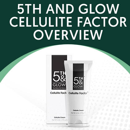 5th and Glow Cellulite Factor