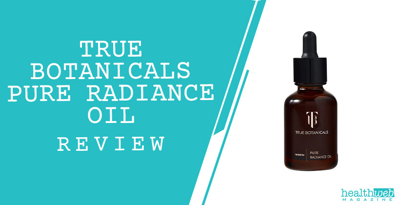 True Botanicals Renew Pure Radiance Oil Review – Hydration & Anti-Aging