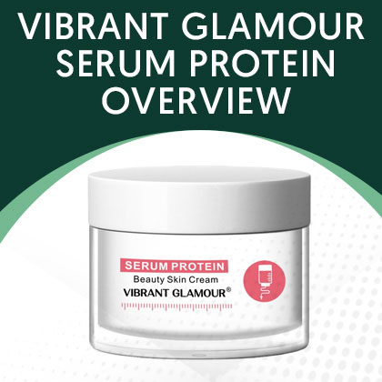 VIBRANT GLAMOUR Serum Protein