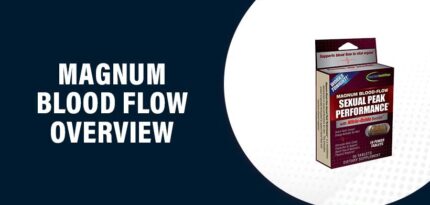 Magnum Blood Flow Reviews – Does This Product Really Work?