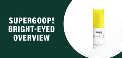 Supergoop! Bright-Eyed Reviews – Does this Product Really Work?