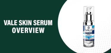 Vale Skin Serum Reviews – Does This Product Really Work?