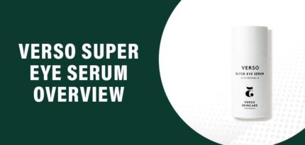 Verso Super Eye Serum Reviews – Does This Product Really Work?