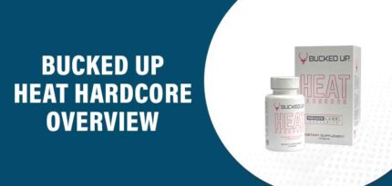 Bucked Up Heat Hardcore Reviews – Does This Product Work?