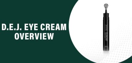 D.E.J. Eye Cream Reviews – Does This Product Really Work?