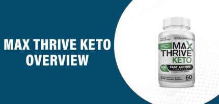 Max Thrive Keto Reviews – Does This Product Really Work?
