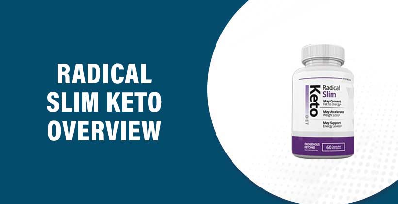 Radical Slim Keto Reviews - Does It Really Work and Is It Safe To Use?