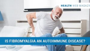 Is Fibromyalgia an Autoimmune Disease
