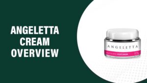 Angeletta Cream Reviews – Does This Product Really Work?
