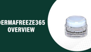 DermaFreeze365 Reviews – Does This Product Really Work?