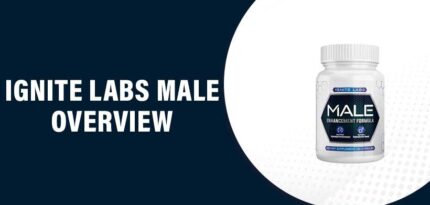 Ignite Labs Male Reviews – Does This Product Really Work?