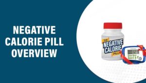 Negative Calorie Pill Reviews – Does This Product Really Work?
