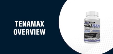 TenaMax Reviews – Does This Product Really Work?