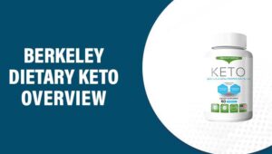 Berkeley Dietary Keto Reviews – Does This Product Really Work?
