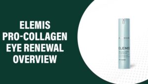 Elemis Pro-Collagen Eye Renewal Reviews – Does It Work?