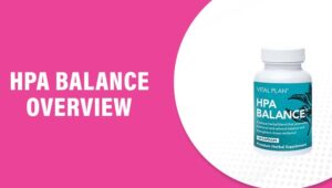 HPA Balance Reviews – Does This Product Really Work?