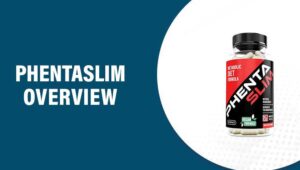 Phentaslim Reviews – Does This Product Really Work?