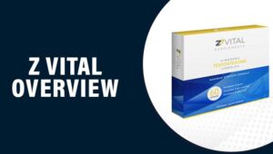 Z Vital Reviews – Does This Product Really Work?