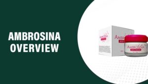 Ambrosina Reviews – Does Ambrosina Really Work?