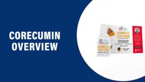 CoreCumin Reviews – Does This Product Really Work?
