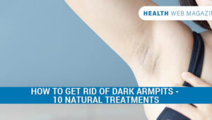 Get Rid Of Dark Armpits