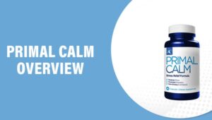 Primal Calm Reviews – Does This Product Really Work?