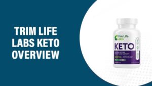 Trim Life Labs Keto Reviews – Does This Product Really Work?