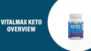 Vitalmax Keto Reviews – Does This Product Really Work?