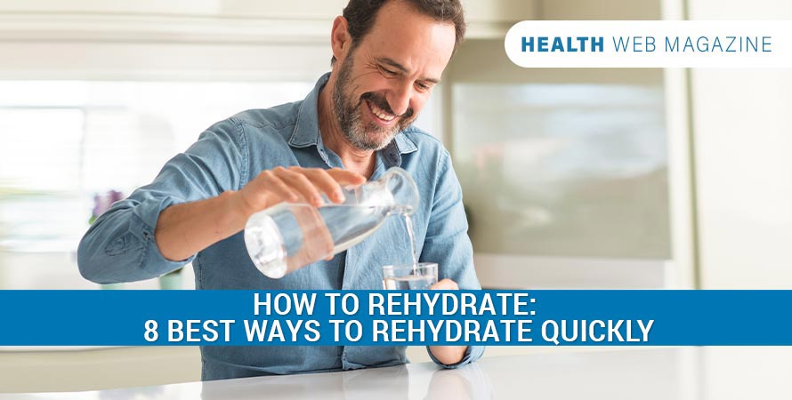 Best Ways to Rehydrate Quickly