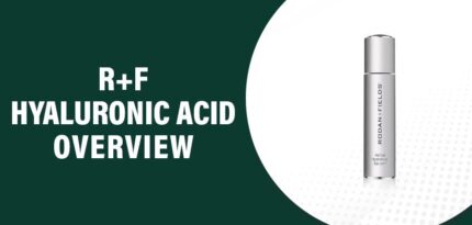 R+F Hyaluronic Acid Reviews – Does This Product Really Work?