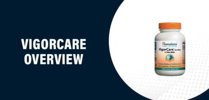 VigorCare Reviews – Does This Product Really Work?