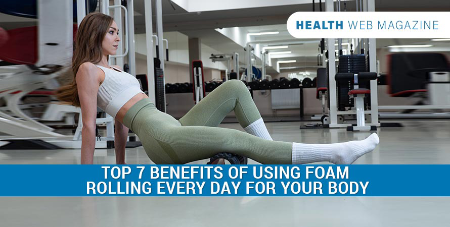 Benefits Of Using Foam Rolling
