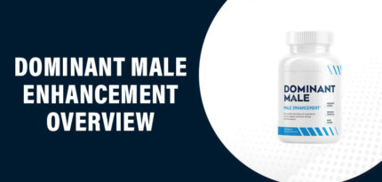 Dominant Male Enhancement Reviews – Does This Product Really Work?
