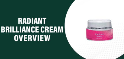 Radiant Brilliance Cream Reviews – Does This Product Work?