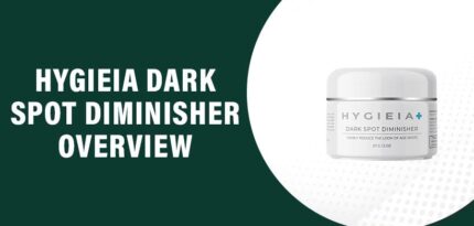 Hygieia Dark Spot Diminisher Reviews – Does This Product Really Work?