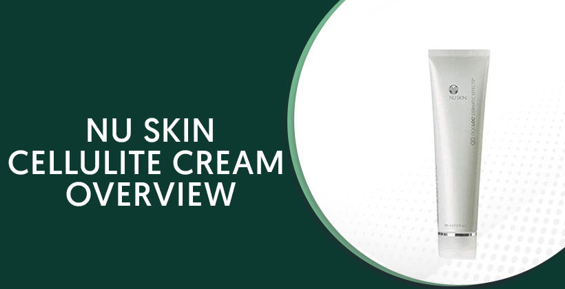 Nu Skin Cellulite Cream