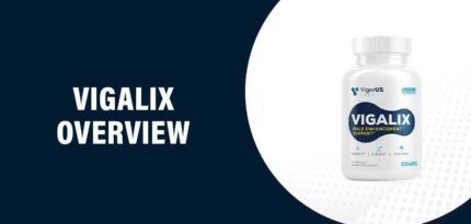 Vigalix Reviews – Does This Product Really Work?