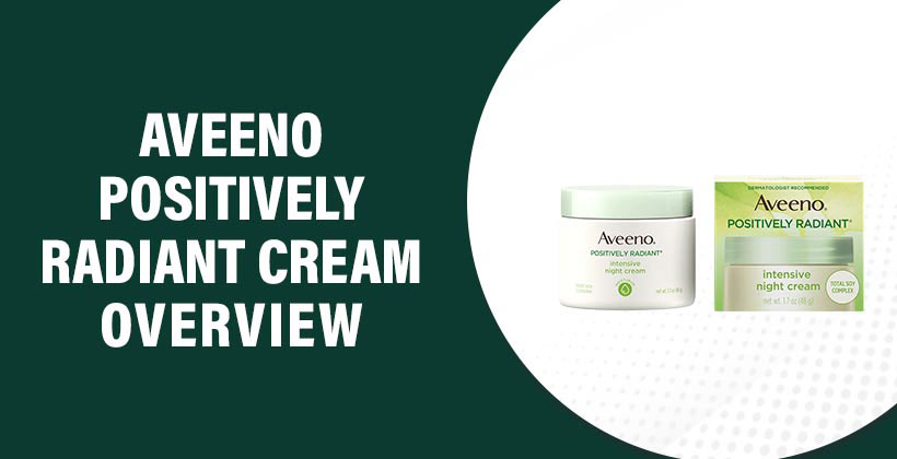 Aveeno Positively Radiant Cream