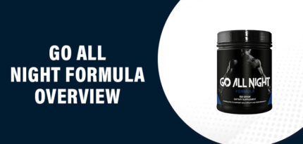 Go All Night Formula Reviews – Does This Product Really Work?