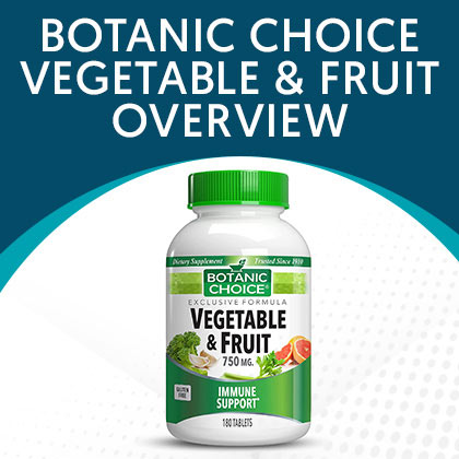 Botanic Choice Vegetable & Fruit