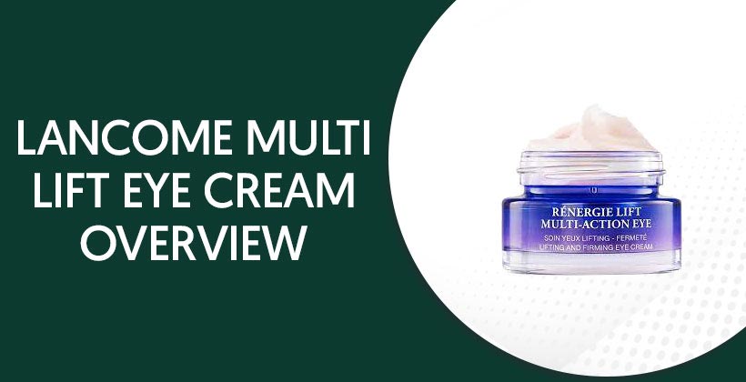 Lancome Multi Lift Eye Cream