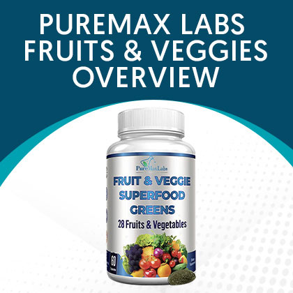 PureMax Labs Fruits & Veggies