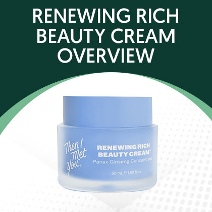 Renewing Rich Beauty Cream