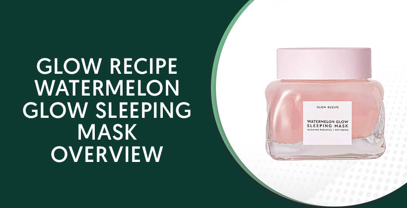 Glow Recipe Watermelon Glow Sleeping Mask