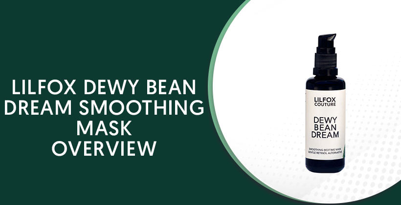 Lilfox Dewy Bean Dream Smoothing Mask