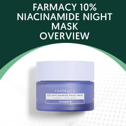 Farmacy 10% Niacinamide Night Mask