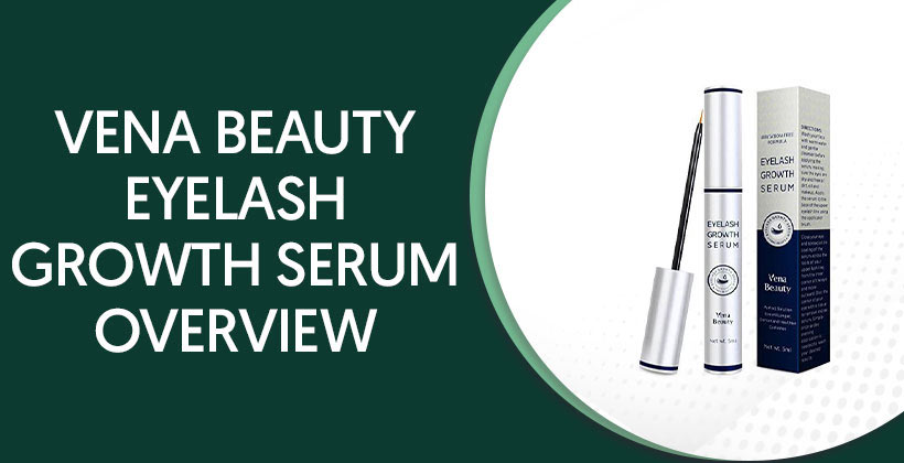 Vena Beauty Eyelash Growth Serum